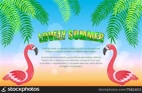 Beach, lovely summer, flamingos and palm leaves vector. Exotic bird and tropical plants, seaside resort, vacation and holidays, seasonal recreation. Lovely Summer, Flamingos and Palm Leaves, Beach
