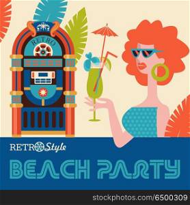 Beach party. Retro music. Vector illustration.. Beach retro party. Illustration in retro style. Beautiful girl with red hair in sunglasses on a background of palm trees drinking a cocktail. Standing next to a vintage jukebox.