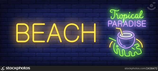 Beach, tropical paradise neon text with cocktail. Summer resort, cafe or bar advertisement design. Night bright neon sign, colorful billboard, light banner. Vector illustration in neon style.