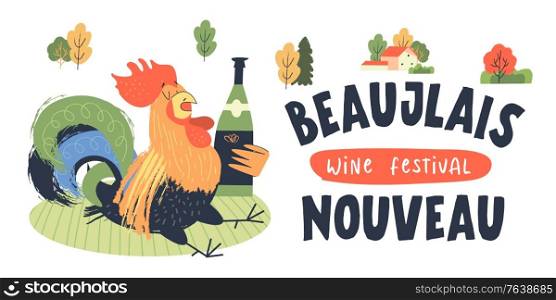Beaujolais Nouveau, a festival of new wine in France. A colorful drunk rooster with a bottle of wine is sitting in a clearing. Vector illustration, poster, invitation.. Beaujolais Nouveau, a festival of young wine in France. Vector illustration, poster, invitation.