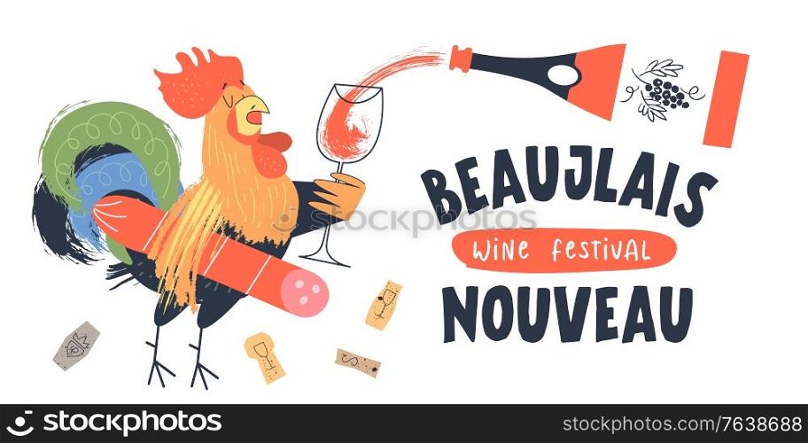 Beaujolais Nouveau, a festival of new wine in France. A cock with salami under his arm holds a glass. Red wine is poured into the glass. Vector illustration, poster, invitation.. Beaujolais Nouveau, a festival of young wine in France. Vector illustration, poster, invitation.