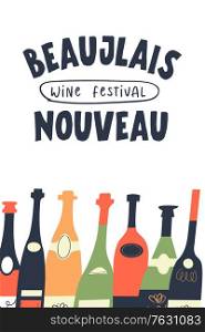 Beaujolais Nouveau, a festival of young wine in France. A set of colorful wine bottles. Vector illustration for the festival.. Beaujolais Nouveau, poster of a wine festival in France. Vector illustration.