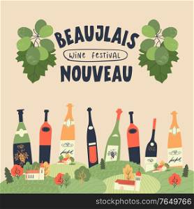 Beaujolais Nouveau. Festival of new wine in France. Bunches of grapes, a cozy village and many colorful wine bottles. Vector illustration.. Beaujolais Nouveau. Festival of new wine in France. Vector illustration.