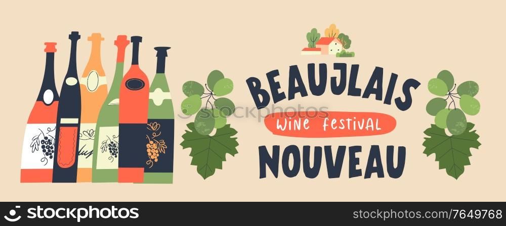 Beaujolais Nouveau. Festival of new wine in France. Bunches of grapes, a cozy village house and many colored wine bottles. Vector illustration.. Beaujolais Nouveau. Festival of new wine in France. Vector illustration.