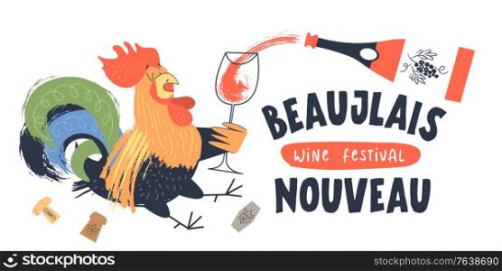Beaujolais Nouveau, festival of new wine in France. Rooster with a glass of wine. A bottle of red wine is poured into the glass. Vector illustration, poster, invitation.. Beaujolais Nouveau, a festival of young wine in France. Vector illustration, poster, invitation.