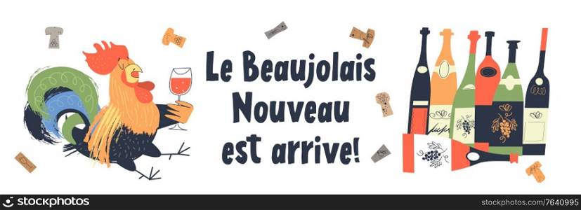 Beaujolais Nouveau has arrived, the phrase is written in French. Lots of colorful wine bottles. A drunken rooster drinks wine. Vector illustration.. Beaujolais Nouveau has arrived, the phrase is written in French. Vector illustration.