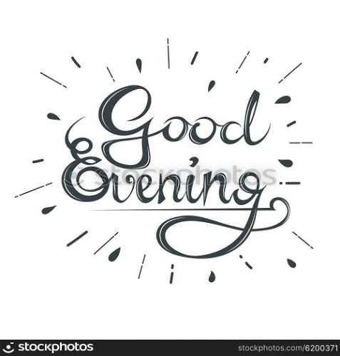 Beautiful calligraphic text Good evening on a white background. Hand lettering. Stock vector