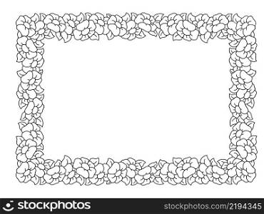 Beautiful flower frame. Coloring page. Design element for greeting card, wedding invitation, birthday. Vector illustration isolated on white background.