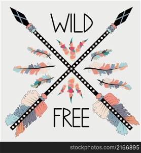 Beautiful hand drawn illustration with crossed ethnic arrows feathers. Boho and hippie style. Wild and Free poster.. colorful illustration with crossed ethnic arrows, feathers and tribal ornament. Boho and hippie style. American indian motifs. Wild and Free poster.