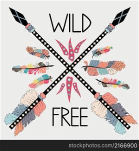 Beautiful hand drawn illustration with crossed ethnic arrows feathers. Boho and hippie style. Wild and Free poster.. colorful illustration with crossed ethnic arrows, feathers and tribal ornament. Boho and hippie style. American indian motifs. Wild and Free poster.