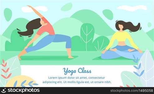 Beautiful Poster Inscription Yoga Class Flat. Flyer Girls Play Sports Together. Banner Flexibility and Endurance Young Women. Balance and Coordination Cartoon. Vector Illustration.