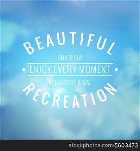 Beautiful recreation text over sky background. Vector illustration.