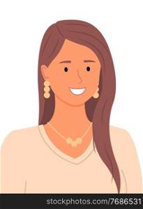 Beautiful young close-up long-haired girl. Earrings, necklace. The girl wears jewelry, beige blouse. Tanned female smiling portrait. Caucasian woman. Flat design vector illustration. Modern avatar. Young pretty girl, smiling, wears jewelry. Female close-up. Flat vector image isolated on white