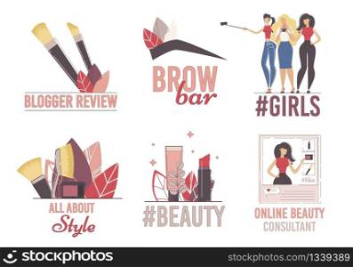 Beauty Blogger, Fashion and Style Video Channel, Makeup Consultant, Brow Bar Service Logo Set. Woman Vlogger Followers, Subscribers, Cosmetics Product, Makeup Accessory Trendy Flat Vector Illustration