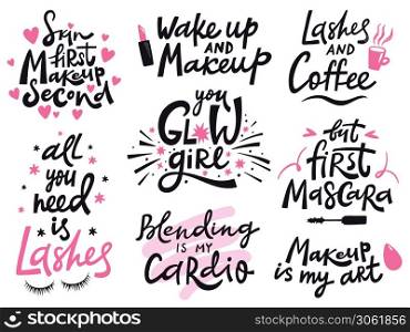 Beauty make up quote. Hand lettering cosmetic phrase, makeup inspiration quotes, beauty salon calligraphy lettering vector illustration icons set. Fashion saying for blog, social media. Beauty make up quote. Hand lettering cosmetic phrase, makeup inspiration quotes, beauty salon calligraphy lettering vector illustration icons set