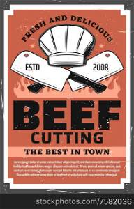 Beef cutting, butchery shop vintage retro poster. Vector barbecue picnic and beefsteak meat grocery store, chef cooking hat, kitchen hatchet knifes and BBQ grill fire. Butchery meat, barbecue and beef steak grill food