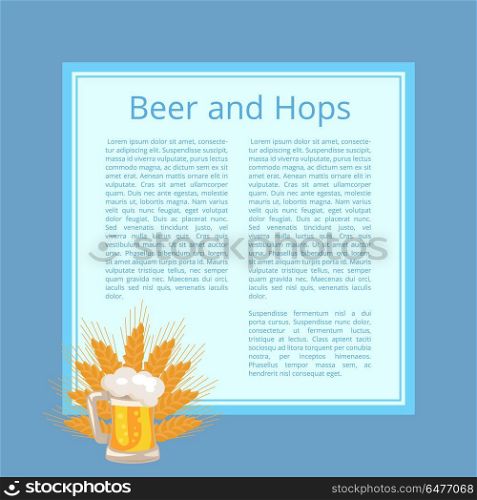 Beer and Hops Poster with Foamy Mug and Wheat Ears. Beer and hops poster with inscription and blue background. Isolated vector illustration of full foamy mug and ripe wheat ears behind