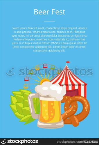 Beer Fest Poster Closeup Vector Fun and Snack. Beer fest poster closeup vector illustration demonstrating glass of beer, traditional bakery, attraction tents and beer symbol which is hop.