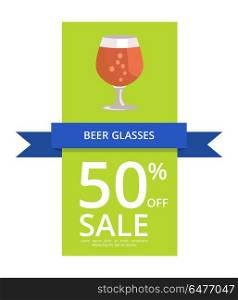 Beer Glasses 50 Off Sale Vector Illustration. Beer glasses 50 off sale, including icon of pint of stout with bubbles and text sample vector illustration isolated on white background.