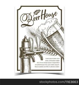 Beer House Freshness Drink Advertise Poster Vector. Glass Cup Brewery With Foam Alcoholic Drink Beer, Bar Faucet And Wheat On Tavern Promotional Banner. Designed Beverage Monochrome Illustration. Beer House Freshness Drink Advertise Poster Vector