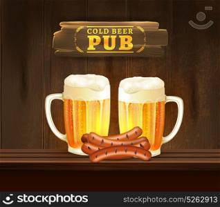 Beer Pub Illustration. Cups with cold lager beer and sausages on bar counter in pub realistic vector illustration