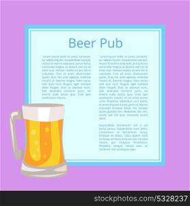 Beer Pub Poster with Text Depicting Full Glass Mug. Beer pub poster with purple background and text on light blue square. Isolated vector illustration of full mug containing alcoholic drink with bubbles