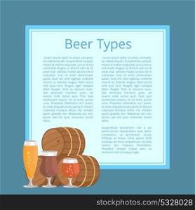 Beer Types Poster Depicting Barrels and Glasses. Beer types poster with text depicting barrels and glasses. Vector illustration of wooden casks, various types of glassware on bue background with frame
