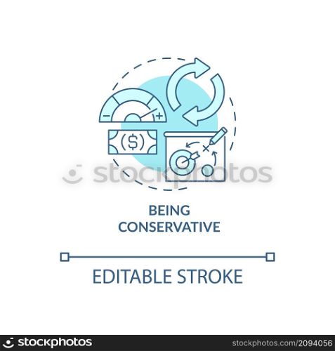 Being conservative turquoise concept icon. Company budgeting. Financial plan abstract idea thin line illustration. Isolated outline drawing. Editable stroke. Roboto-Medium, Myriad Pro-Bold fonts used. Being conservative turquoise concept icon