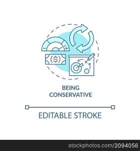 Being conservative turquoise concept icon. Company budgeting. Financial plan abstract idea thin line illustration. Isolated outline drawing. Editable stroke. Roboto-Medium, Myriad Pro-Bold fonts used. Being conservative turquoise concept icon