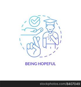 Being hopeful blue gradient concept icon. Resilience skill abstract idea thin line illustration. Have expectations. Optimistic thoughts. Isolated outline drawing. Myriad Pro-Bold font used. Being hopeful blue gradient concept icon