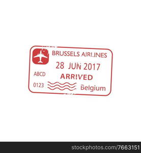 Belgium visa st&isolated, arrived by Brussels airlines. Vector grunge passport control sign. Brussels airport arrival visa, passport control