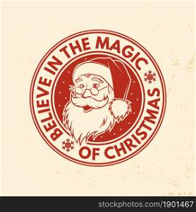 Believe in the magic of Christmas stamp, sticker with snowflakes silhouette of Santa Claus face. Vector Vintage typography design for xmas, new year 2022 emblem in retro style. Portrait of Santa Claus. Believe in the magic of Christmas stamp, sticker with snowflakes silhouette of Santa Claus face. Vector Vintage typography design for xmas, new year 2022 emblem in retro style. Portrait of Santa Claus.