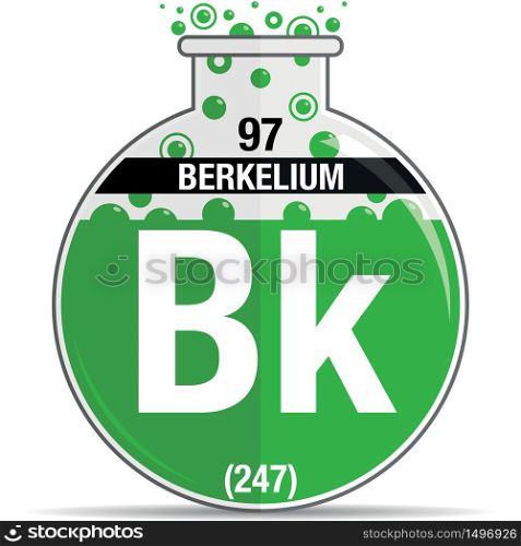 Berkelium symbol on chemical round flask. Element number 97 of the Periodic Table of the Elements - Chemistry. Vector image
