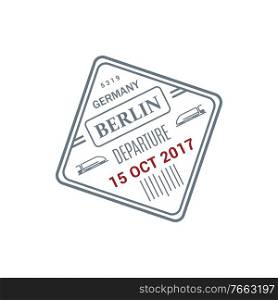 Berlin railroad departure visa, international st&about leave of Germany. Train and data sign isolated vector. Departure visa to Germany Berlin vector