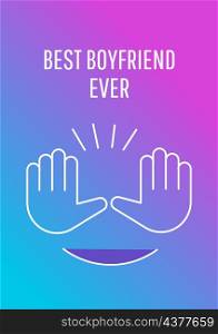 Best boyfriend ever postcard with linear glyph icon. Felicitate sweetheart. Greeting card with decorative vector design. Simple style poster with creative lineart illustration. Flyer with holiday wish. Best boyfriend ever postcard with linear glyph icon