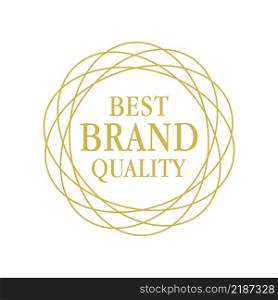 Best brand quality award stamp vector design. Golden frame for prize design. Isolated outline illustration. Guarantee badge. Approved seal with text. Decorative sticker on white background. Best brand quality award stamp vector design