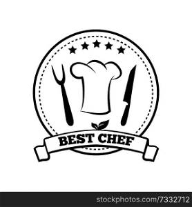 Best chef fork and knife hat of best chef and uniform part circled icon with title and stars, quality vector illustration isolated on white background. Best Chef Fork and Knife, Vector Illustration