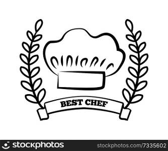 Best chef title and laurel branch, hat of best chef, symbolic image and headline in ribbon, winner and award vector illustration isolated on white. Best Chef Title Laurel Branch Vector Illustration