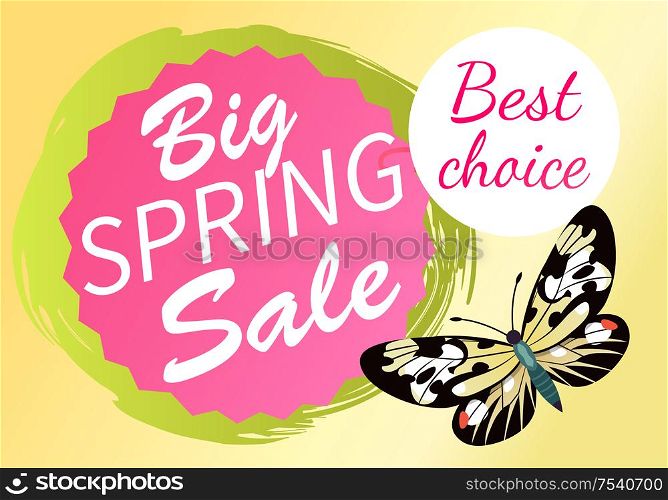 Best choice big spring sale label with butterfly, day-flying moth and wings vector voucher advertisement sticker sign, tag info about discounts. Best Choice Big Spring Sale Label Butterfly Vector