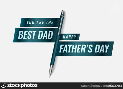 best dad happy fathers day banner design with pen