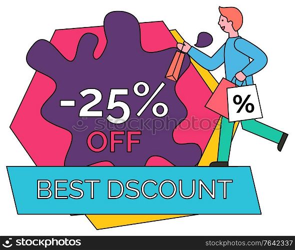 Best discounts and offers vector, isolated geometric shapes. Man hurrying holding bag with percentage. Sale and special proposition at market for shoppers. Character happy to get 25 percent off. Best Discount and Sales 25 Percents Off Lowering