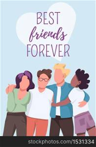 Best friends forever poster flat vector template. Friendship and unity. Group dynamic. Brochure, booklet one page concept design with cartoon characters. Multicultural community flyer, leaflet. Best friends forever poster flat vector template