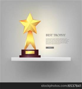 Best Gold Star Trophy Standing on White Shelf. Best gold star trophy standing on white long shelf. Shiny, glossy prize with star on top and two offshoots. Little brown basement. Silver backgroung. Winning. Flat design. Vector illustration.