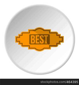Best label icon in flat circle isolated vector illustration for web. Best label icon circle