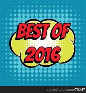 Best of 2016 comic book bubble text retro style