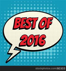 Best of 2016 comic book bubble text retro style