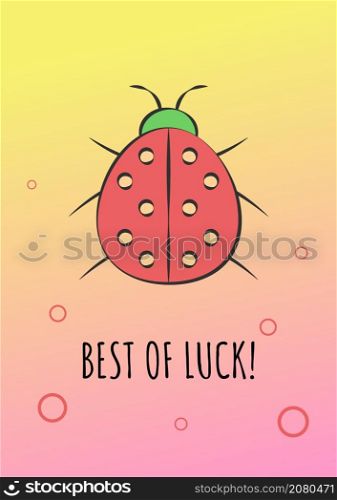Best of luck greeting card with color icon element. Ladybird good fortune symbol. Postcard vector design. Decorative flyer with creative illustration. Notecard with congratulatory message. Best of luck greeting card with color icon element
