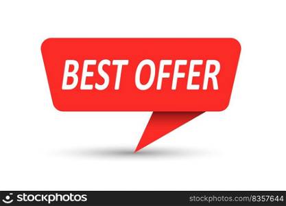 BEST OFFER. Vector banner, pointer, sticker, label or speech bubble. Template for websites, applications and creative ideas. Vector design
