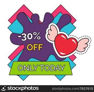 Best price on products only today, sale with big offer for Valentines Day. Up to 30 percent off, discounts in shop. Promotion poster with colorful stickers and heart sign. Vector illustration in flat. Promotional Poster, Big Sale on Valentines Day