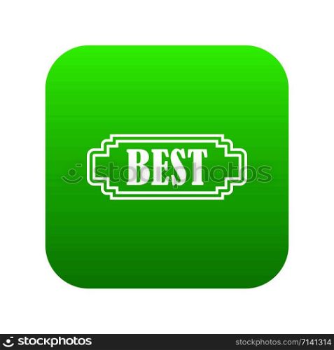 Best rectangle label icon digital green for any design isolated on white vector illustration. Best rectangle label icon digital green